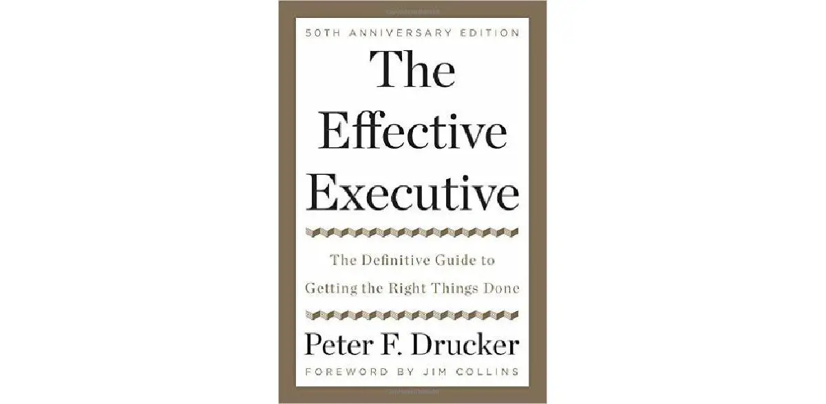 El Ejecutivo Efectivo: La Guía Definitiva para Hacer las Cosas Correctas