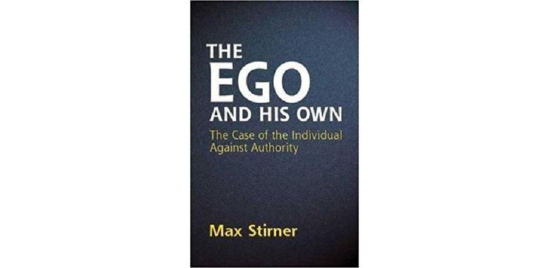 The Ego and His Own: The Case of the Individual Against Authority