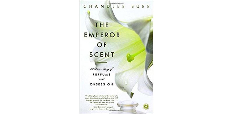 The Emperor of Scent: A True Story of Perfume and Obsession