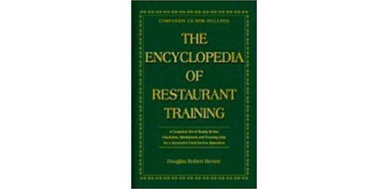 The Encyclopedia Of Restaurant Training: A Complete Ready-to-Use Training Program for All Positions in the Food Service Industry - cover