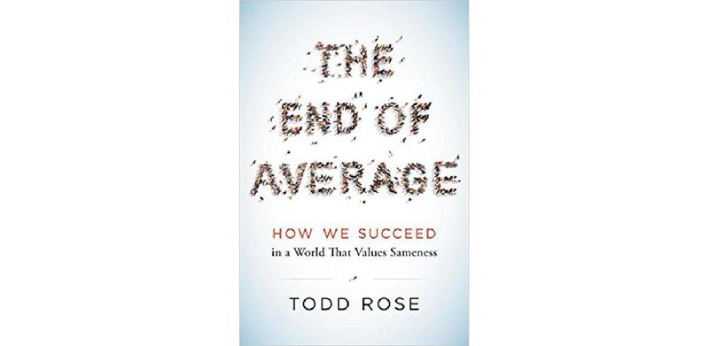 The End of Average: How We Succeed in a World That Values Sameness - cover