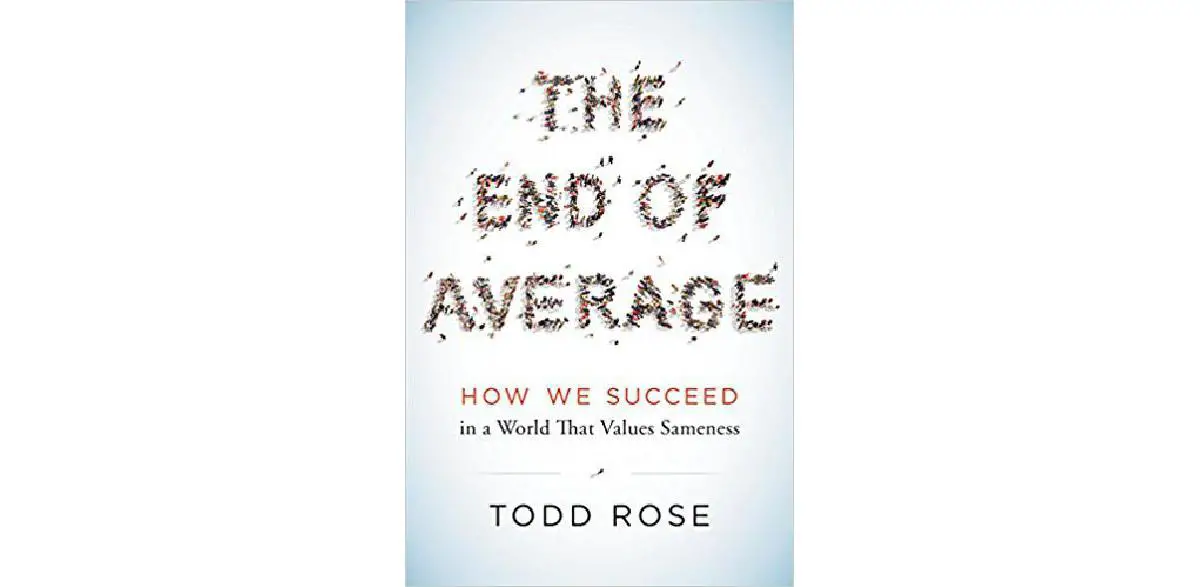 El fin del promedio: cómo tenemos éxito en un mundo que valora la igualdad