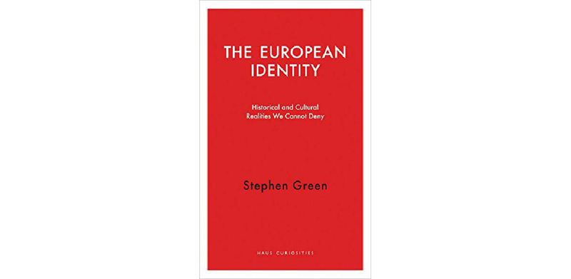 The European Identity: Historical and Cultural Realities We Cannot Deny - cover