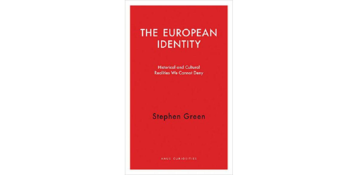 The European Identity: Historical and Cultural Realities We Cannot Deny