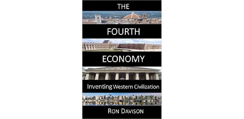 The Fourth Economy: Inventing Western Civilization - cover