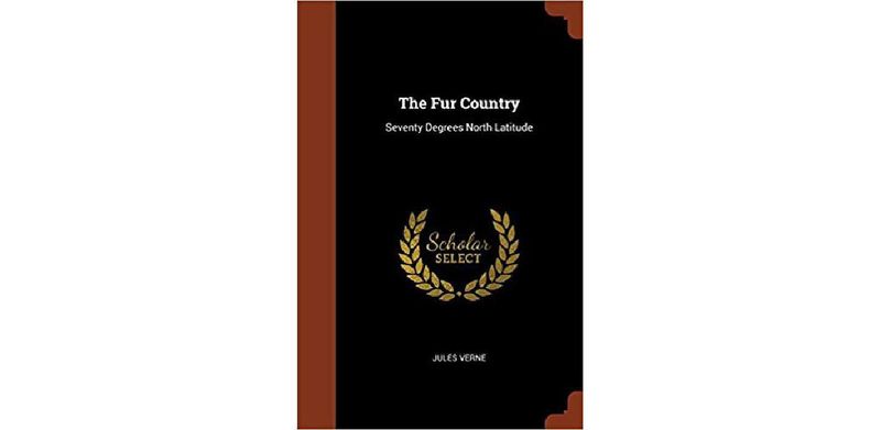 The Fur Country: Seventy Degrees North Latitude - cover