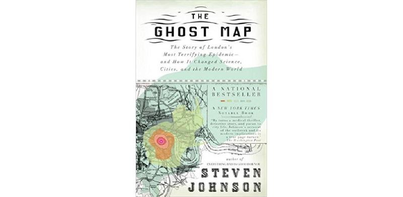 The Ghost Map: The Story of London's Most Terrifying Epidemic--and How It Changed Science, Cities, and the Modern World - cover