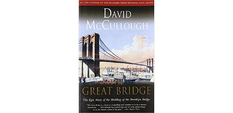 The Great Bridge: The Epic Story of the Building of the Brooklyn Bridge - cover