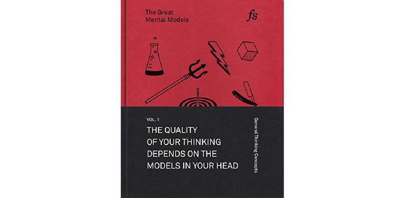 The Great Mental Models: General Thinking Concepts - cover