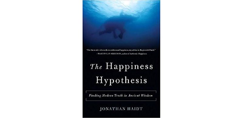 The Happiness Hypothesis: Finding Modern Truth in Ancient Wisdom