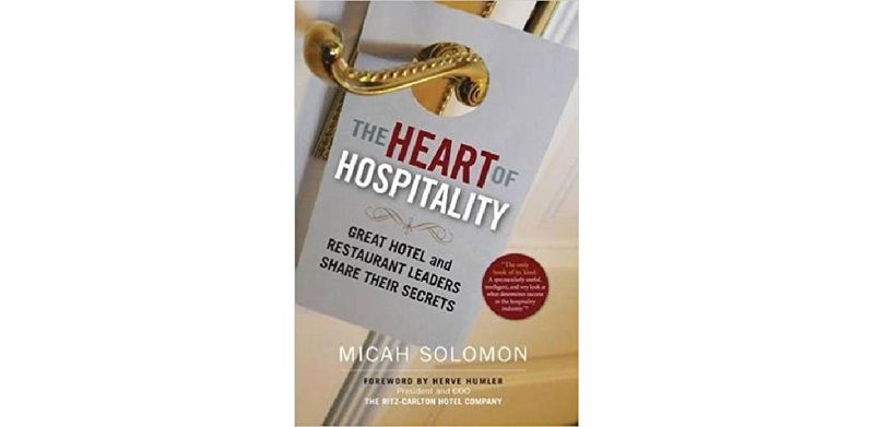 The Heart of Hospitality: Great Hotel and Restaurant Leaders Share Their Secrets - cover