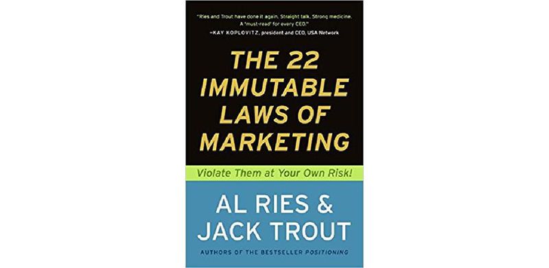The 22 Immutable Laws of Marketing: Violate Them at Your Own Risk! - cover