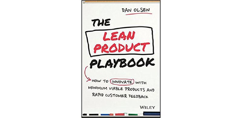 The Lean Product Playbook: How to Innovate with Minimum Viable Products and Rapid Customer Feedback - cover
