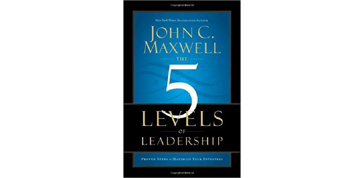 Los 5 niveles de liderazgo: pasos comprobados para maximizar su potencial