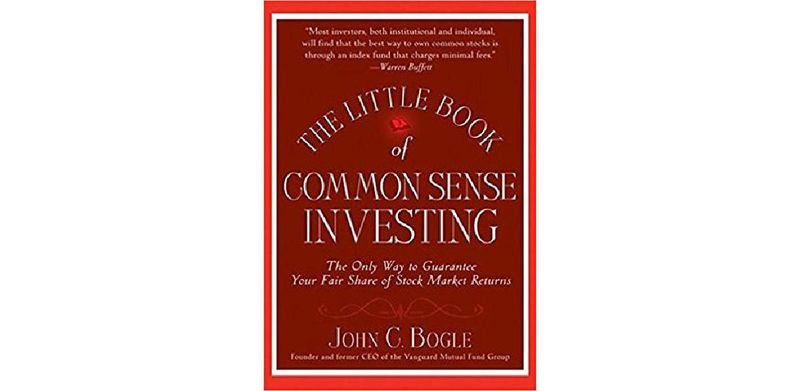 The Little Book of Common Sense Investing: The Only Way to Guarantee Your Fair Share of Stock Market Returns