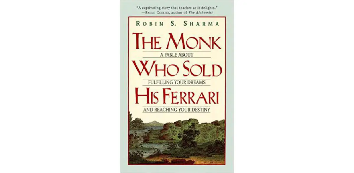 El monje que vendió su Ferrari: una fábula sobre cumplir tus sueños y alcanzar tu destino
