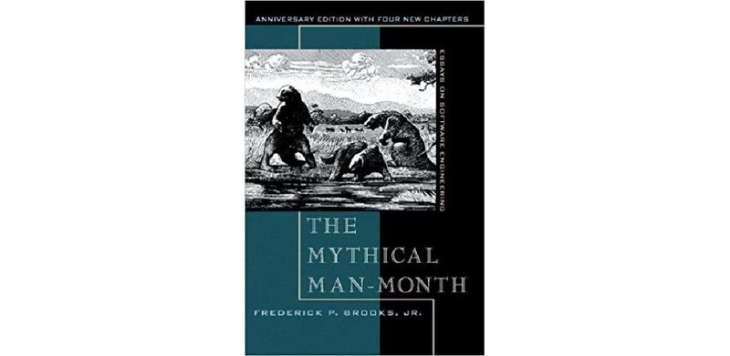 The Mythical Man-Month: Essays on Software Engineering