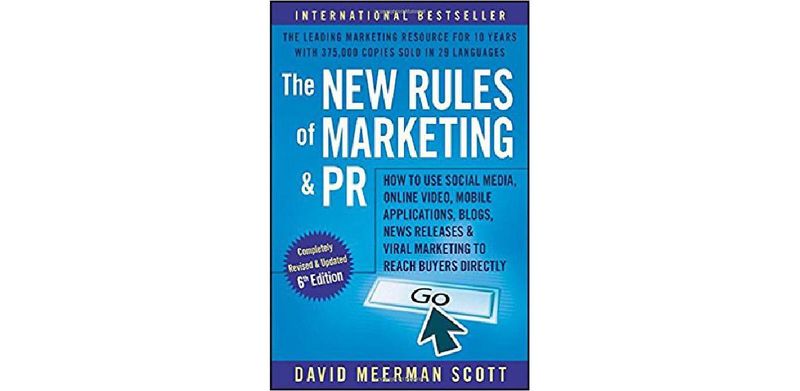 The New Rules of Marketing and PR: How to Use Social Media, Online Video, Mobile Applications, Blogs, News Releases, and Viral Marketing to Reach Buyers Directly - cover