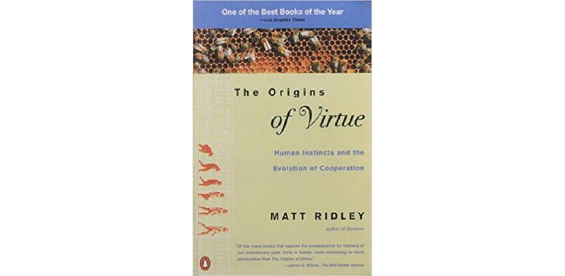 The Origins of Virtue: Human Instincts and the Evolution of Cooperation - cover