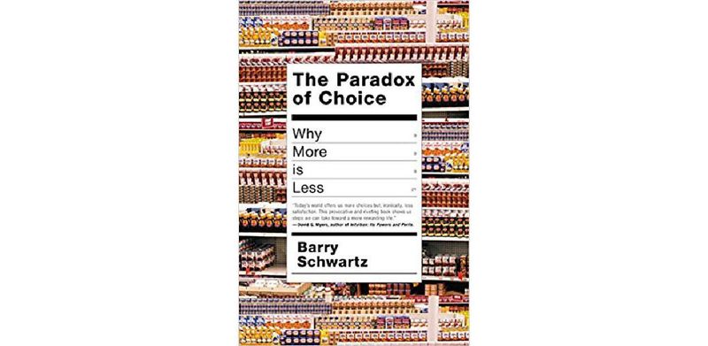 The Paradox of Choice: Why More is Less - cover