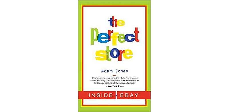 The Perfect Store: Inside eBay - cover