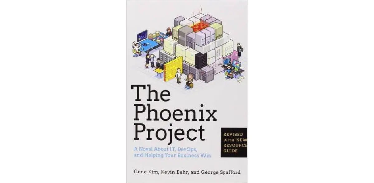 The Phoenix Project: A Novel about IT, DevOps, and Helping Your Business Win