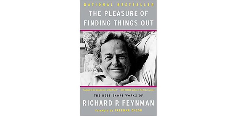 The Pleasure of Finding Things Out: The Best Short Works of Richard Feynman - cover