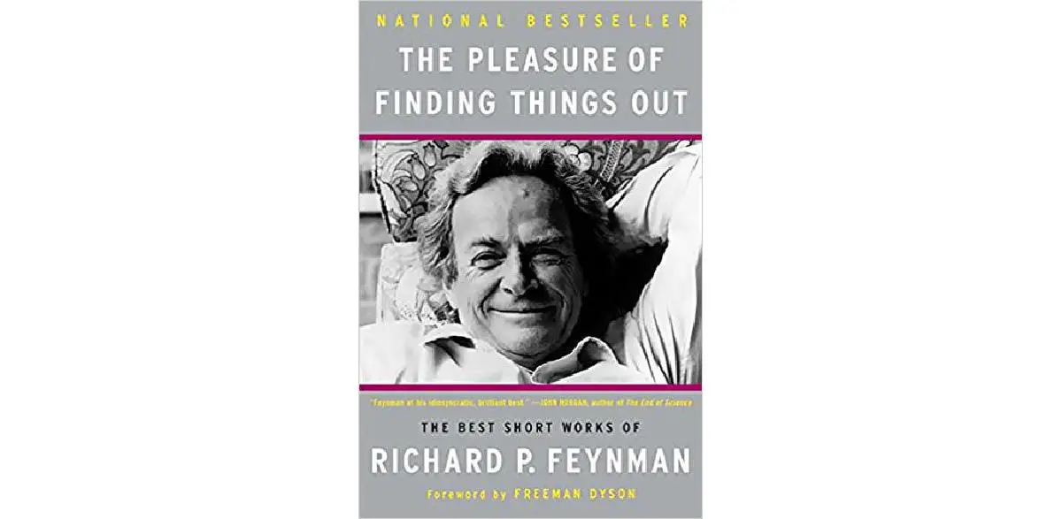 The Pleasure of Finding Things Out: The Best Short Works of Richard ...