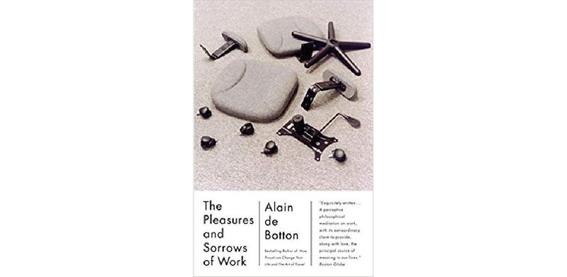 The Pleasures and Sorrows of Work
