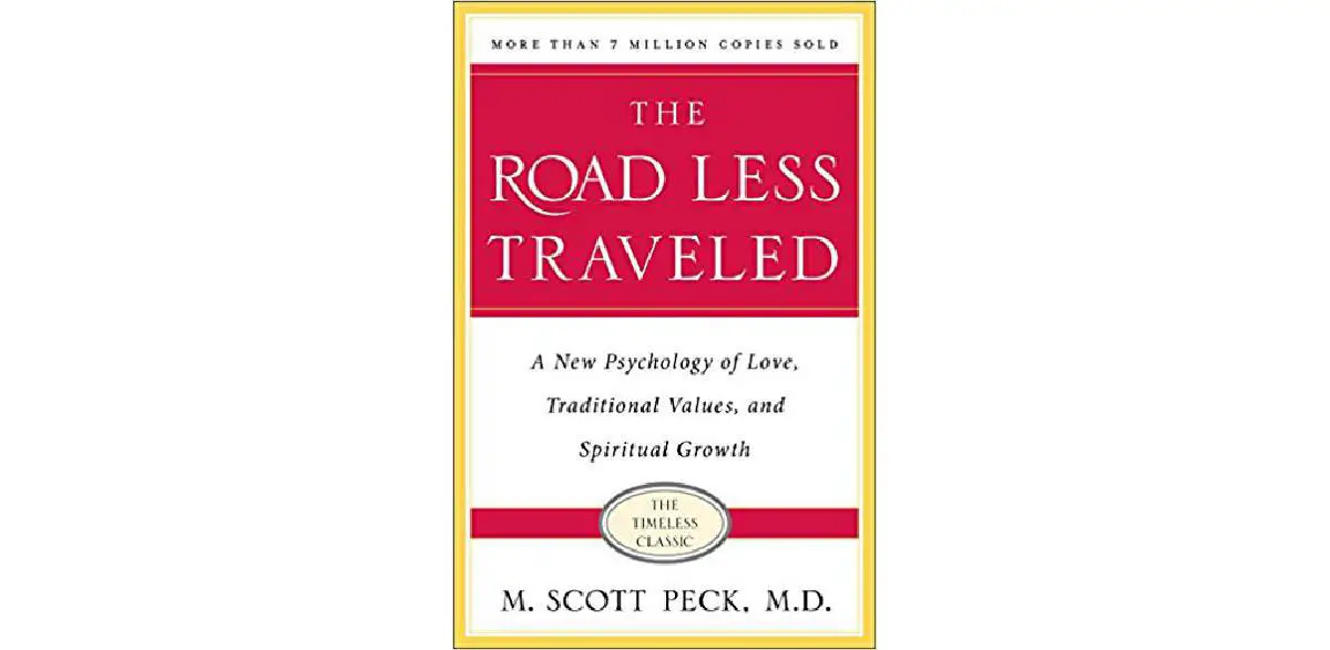 A estrada menos percorrida: uma nova psicologia do amor, valores tradicionais e crescimento espiritual