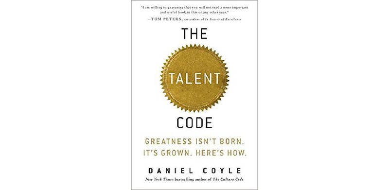 The Talent Code: Greatness Isn't Born. It's Grown. Here's How. - cover