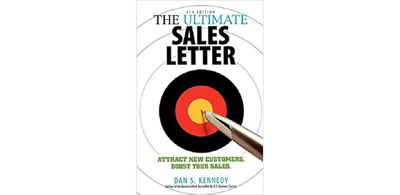 The Ultimate Sales Letter: Attract New Customers. Boost your Sales. - cover