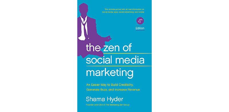 The Zen of Social Media Marketing: An Easier Way to Build Credibility, Generate Buzz, and Increase Revenue - cover