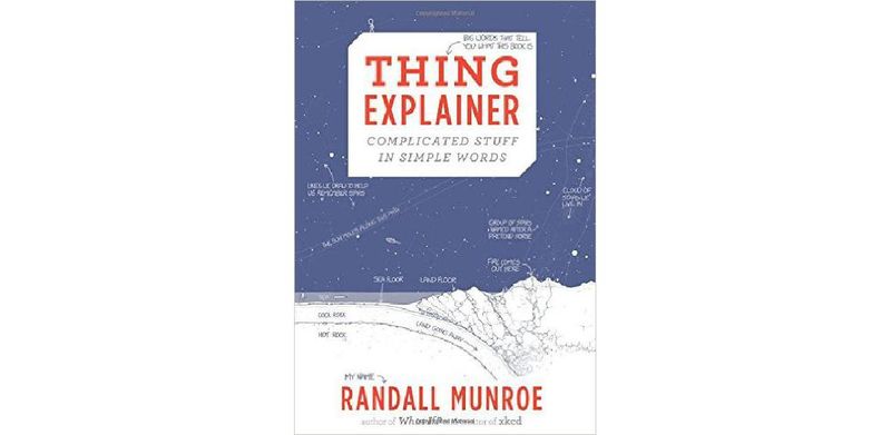 Thing Explainer: Complicated Stuff in Simple Words - cover