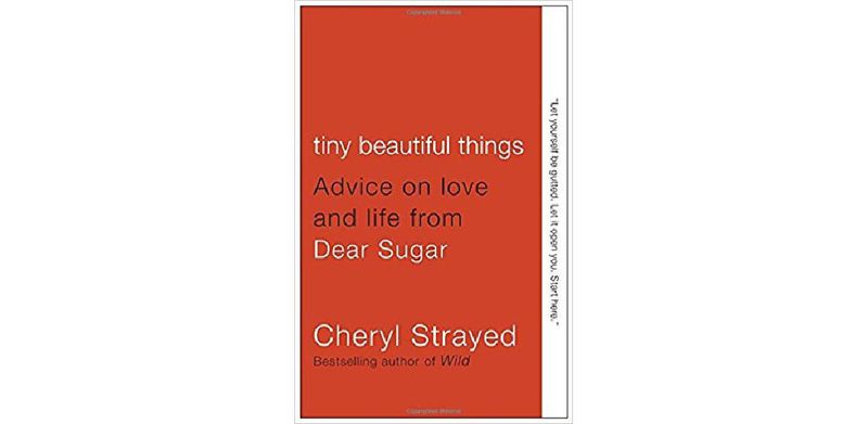 Tiny Beautiful Things: Advice on Life and Love from Dear Sugar - cover
