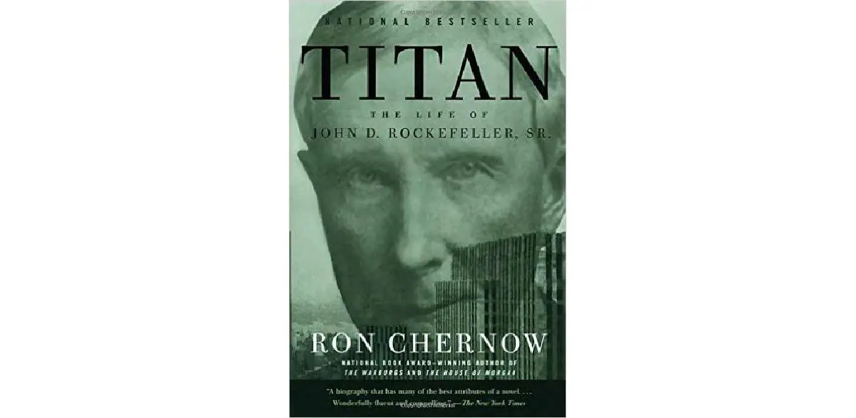 Titan The Life of John D. Rockefeller Sr. The CEO Library