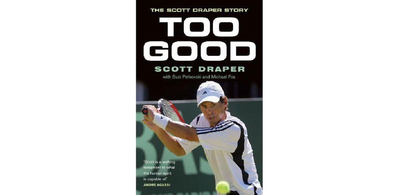 Too Good: The Scott Draper Story - cover