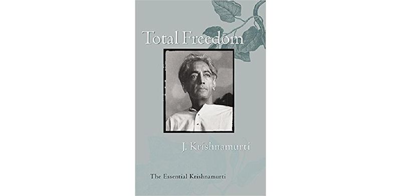Total Freedom: The Essential Krishnamurti - cover