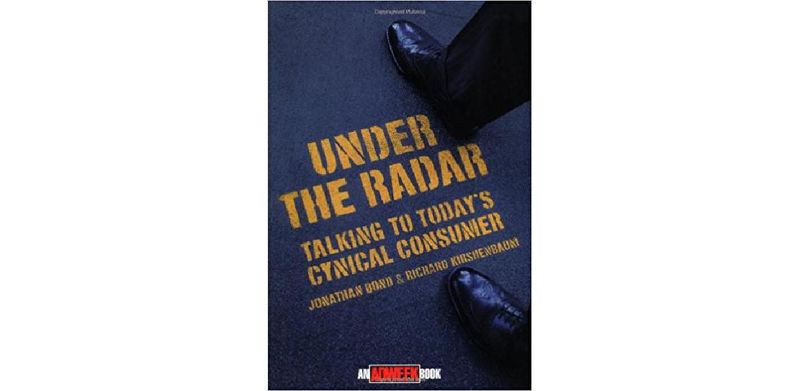 Under the Radar: Talking to Today's Cynical Consumer - cover