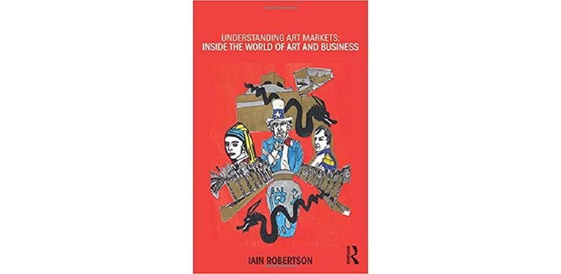 Understanding Art Markets: Inside the world of art and business - cover