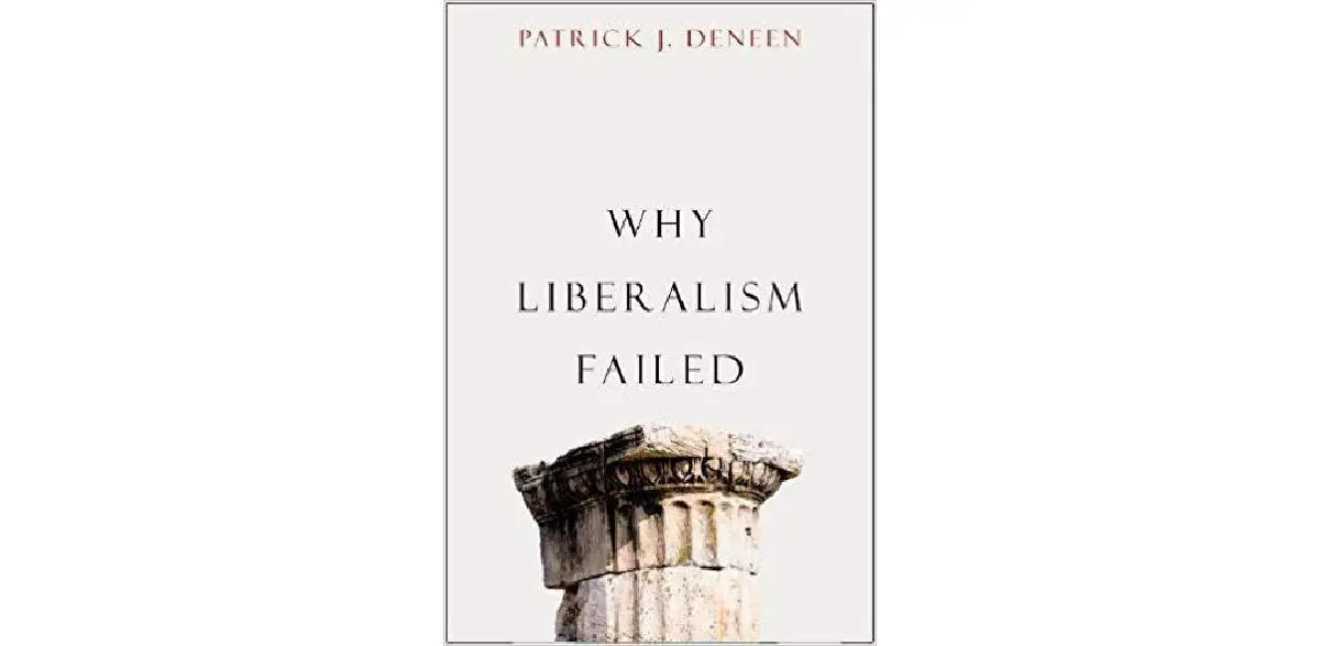 Why Liberalism Failed