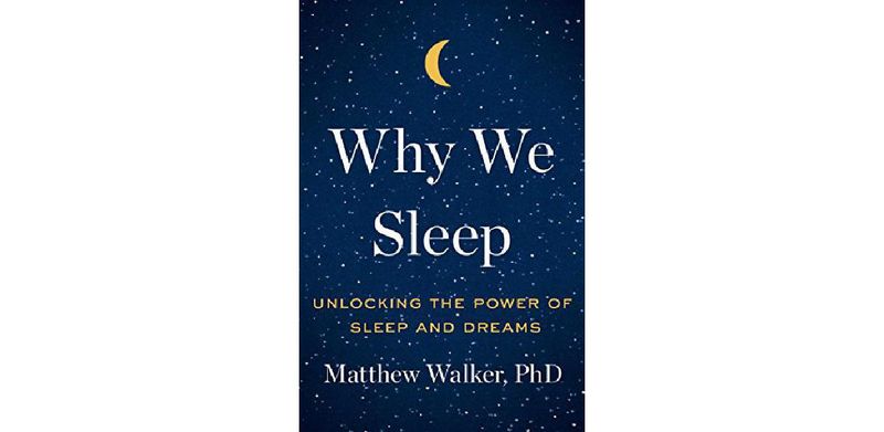Why We Sleep: Unlocking the Power of Sleep and Dreams - cover