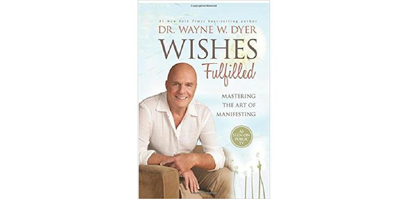 Wishes Fulfilled: Mastering the Art of Manifesting