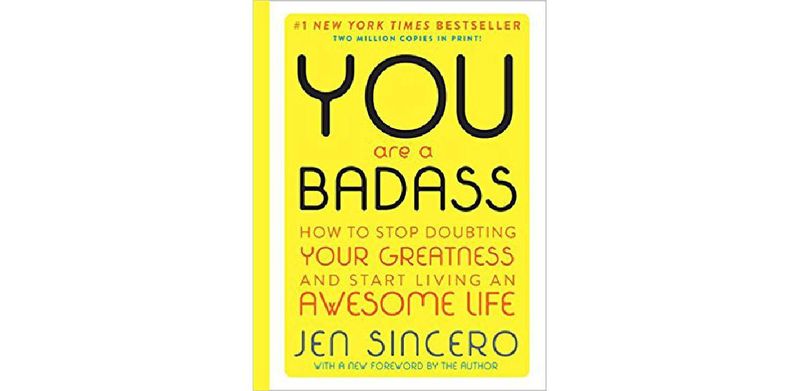 You Are a Badass: How to Stop Doubting Your Greatness and Start Living an Awesome Life - cover