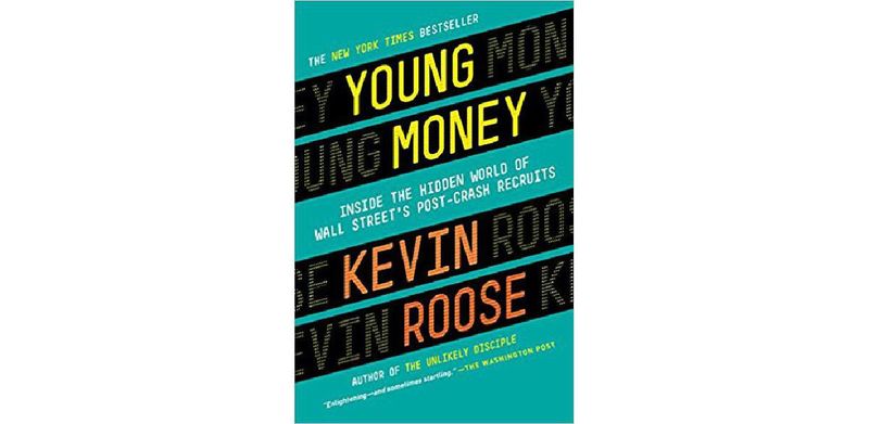 Young Money: Inside the Hidden World of Wall Street's Post-Crash Recruits