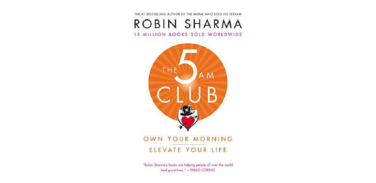 Der 5 AM Club: Beherrsche deinen Morgen. Erhöhen Sie Ihr Leben.