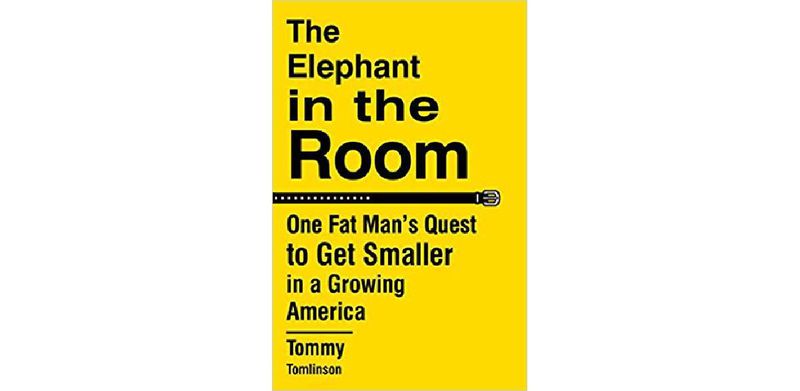The Elephant in the Room: One Fat Man's Quest to Get Smaller in a Growing America - cover