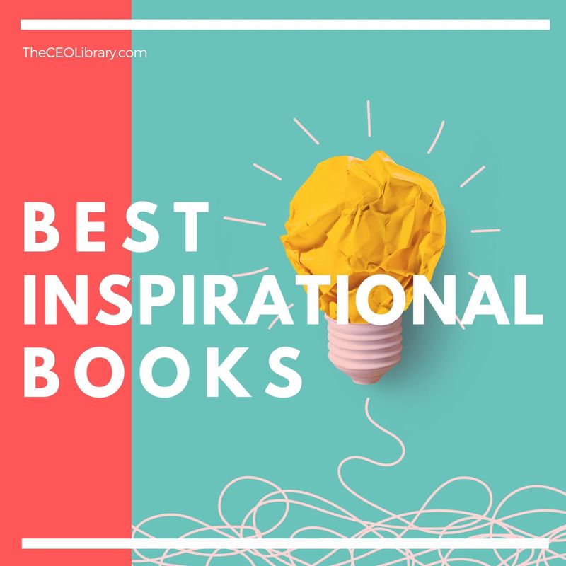 Best Inspirational Books: For When You Need to Get Inspired