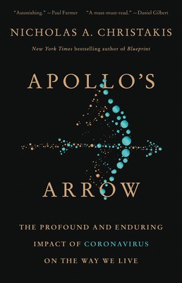 Apollo's Arrow: The Science of Pestilence and the Profound and Enduring Impact of the Coronavirus on the Way We Live - cover