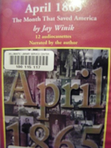 April 1865: The Month That Saved America - cover
